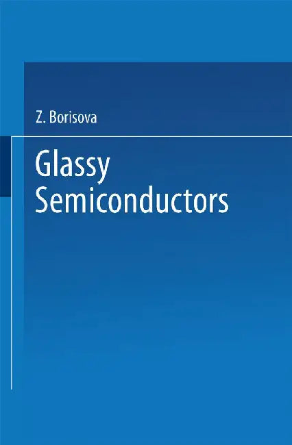 Glassy Semiconductors by Z. Borisova
