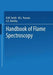 Handbook of Flame Spectroscopy by B. Smith