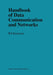 Handbook of Data Communications and Networks by William Buchanan