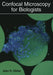 Confocal Microscopy for Biologists by Alan R. Hibbs