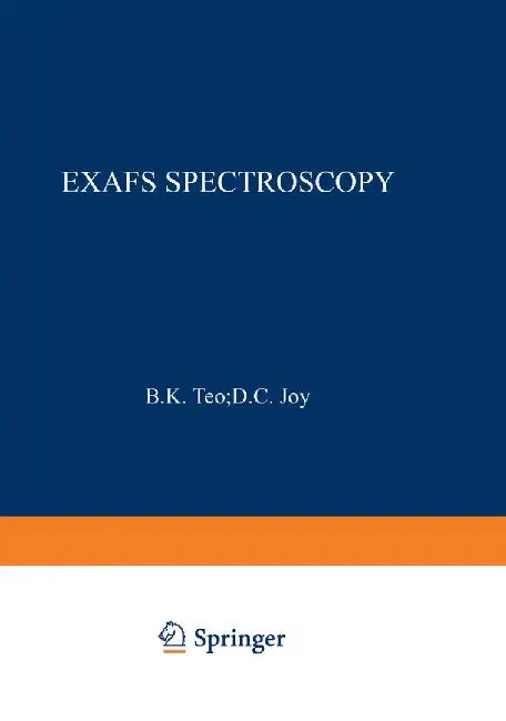 Exafs Spectroscopy: Techniques and Applications by B. K. Teo