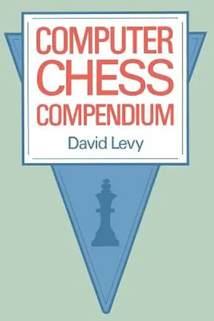 Computer Chess Compendium by D. Levy