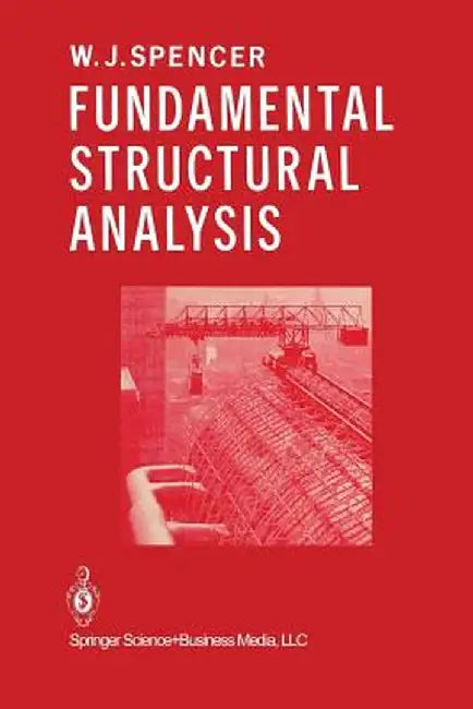 Fundamental Structural Analysis by W. Spencer