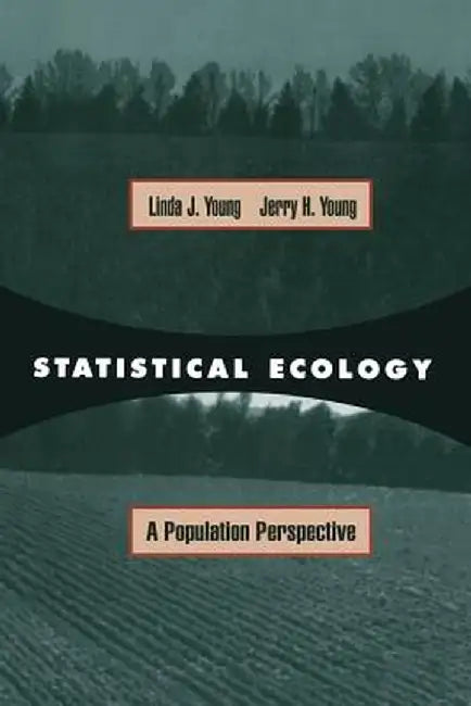 Statistical Ecology by Linda J. Young