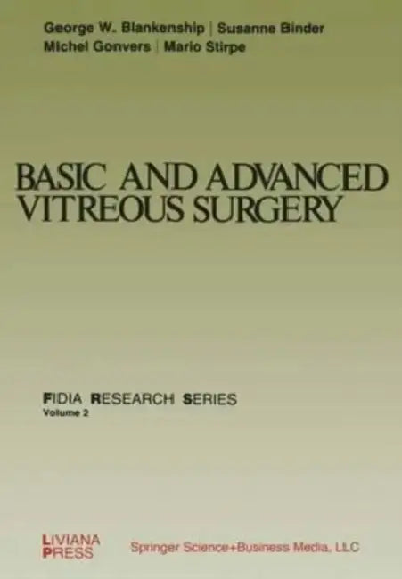 Basic and Advanced Vitreous Surgery by Robert I. Fitzhenry