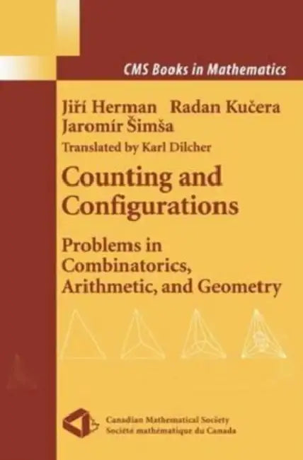 Counting and Configurations: Problems in Combinatorics, Arithmetic, and Geometry by Margaret S. Taylor