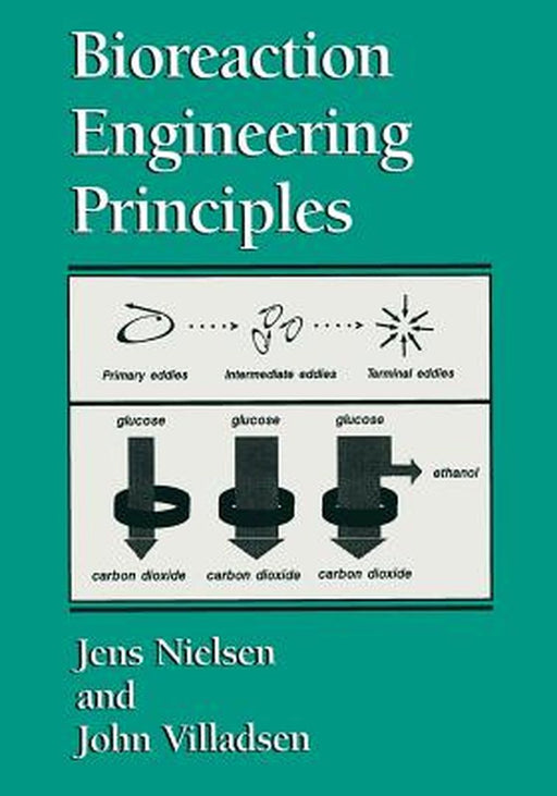 Bioreaction Engineering Principles by Jens Nielsen