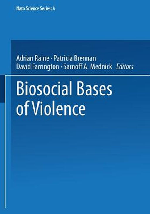 Biosocial Bases of Violence by Adrian Raine
