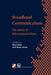 Broadband Communications: The Future of Telecommunications by Paul J. Kühn