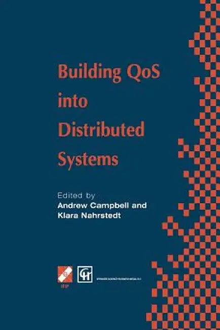 Building Qos Into Distributed Systems: Ifip Tc6 Wg6.1 Fifth International Workshop on Quality of Service (Iwqos '97), 21-23 May 1997, New York, USA by Andrew T. Campbell