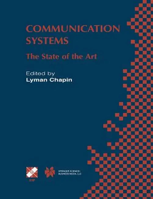 Communication Systems: The State of the Art Ifip 17th World Computer Congress - Tc6 Stream on Communication Systems: The State of the Art Aug by Lyman Chapin
