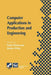 Computer Applications in Production and Engineering: Ifip Tc5 International Conference on Computer Applications in Production and Engineering (Cape '9 by Frank Plonka