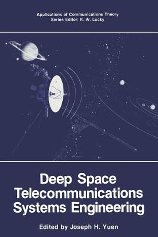 Deep Space Telecommunications Systems Engineering by Joseph H. Yuen