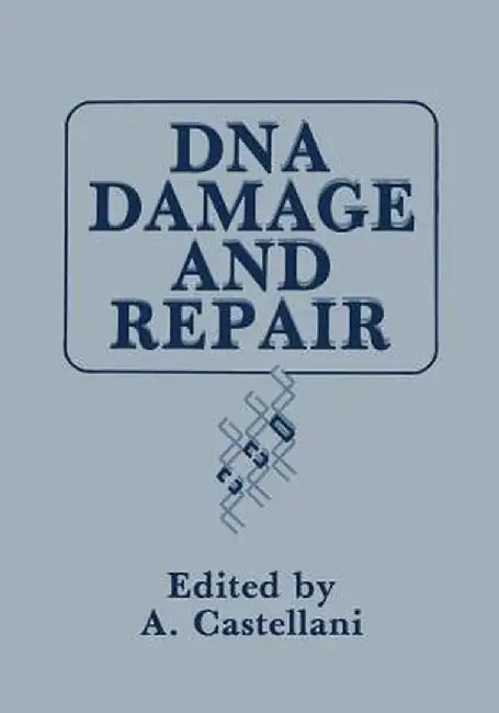 DNA Damage and Repair by A. Castellani