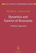 Dynamics and Control of Structures: A Modal Approach by Wodek K. Gawronski