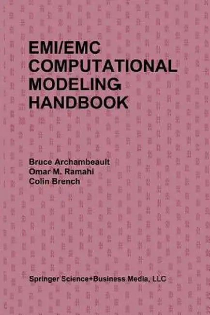 Emi/EMC Computational Modeling Handbook by Bruce R. Archambeault