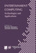 Entertainment Computing: Technologies and Application by Ryohei Nakatsu