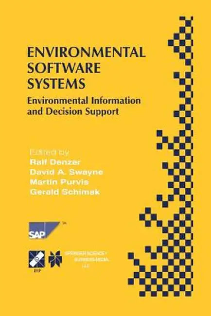 Environmental Software Systems: Environmental Information and Decision Support by Ralf Denzer