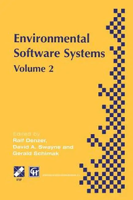 Environmental Software Systems: Ifip Tc5 Wg5.11 International Symposium on Environmental Software Systems (Isess '97), 28 April-2 May 1997, British Co by Ralf Denzer
