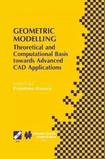 Geometric Modelling: Theoretical and Computational Basis towards Advanced CAD Applications. IFIP TC5/WG5.2 Sixth International Workshop on Geometric Modelling December 7-9, 1998, Tokyo, Japan