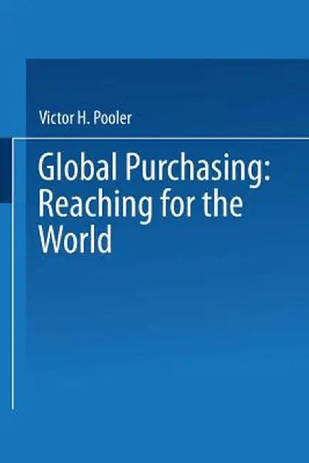 Global Purchasing: Reaching for the World by Victor Pooler