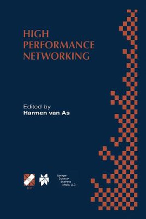 High Performance Networking: Ifip Tc-6 Eighth International Conference on High Performance Networking (Hpn'98) Vienna, Austria, September 21-25, 19 by Harmen R. Van as