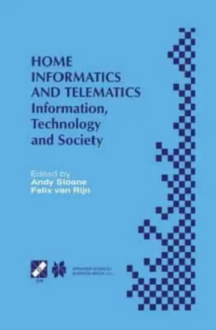 Home Informatics and Telematics: Information, Technology and Society by Muhammad Summair Raza