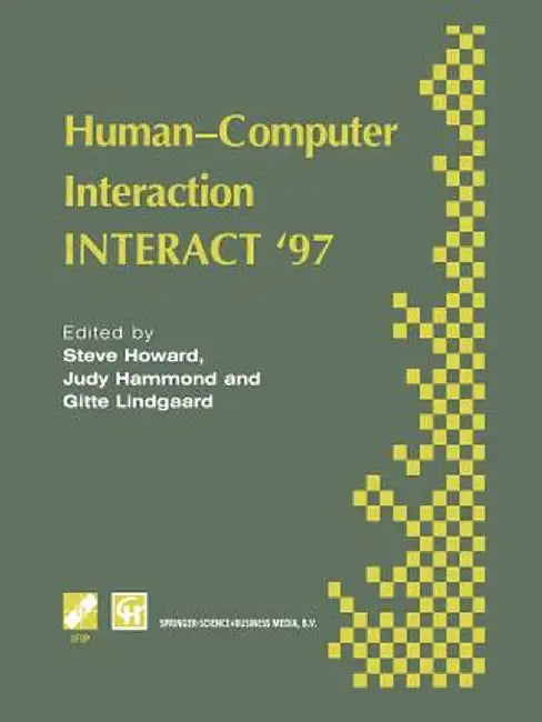 Human-Computer Interaction: Interact '97 by Steve Howard