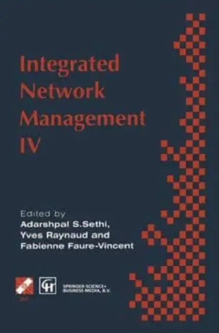 Integrated Network Management IV: Proceedings of the fourth international symposium on integrated network management, 1995