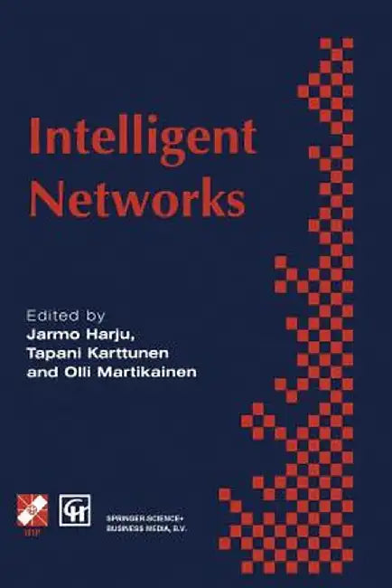 Intelligent Networks: Proceedings of the Ifip Workshop on Intelligent Networks 1994 by Olli Martikainen