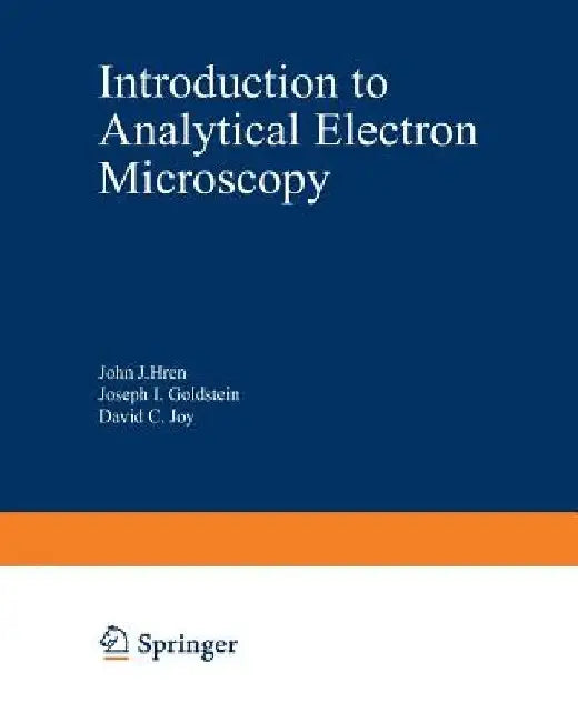 Introduction to Analytical Electron Microscopy by John Hren