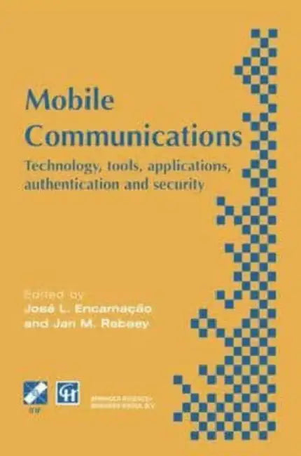 Mobile Communications: Technology, tools, applications, authentication and security IFIP World Conference on Mobile Communications 2 - 6 September 1996, Canberra, Australia