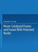 Muon-Catalyzed Fusion and Fusion with Polarized Nuclei by B. Brunelli