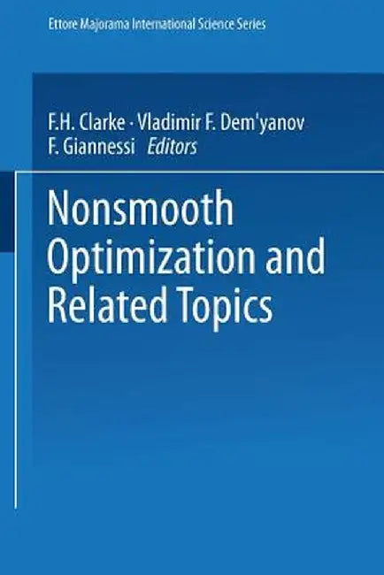 Nonsmooth Optimization and Related Topics by F. H. Clarke