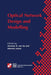 Optical Network Design and Modelling: Ifip Tc6 Working Conference on Optical Network Design and Modelling 24-25 February 1997, Vienna, Austria by Harmen R. Van as