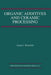Organic Additives and Ceramic Processing: With Applications in Powder Metallurgy, Ink, and Paint by Daniel J. Shanefield