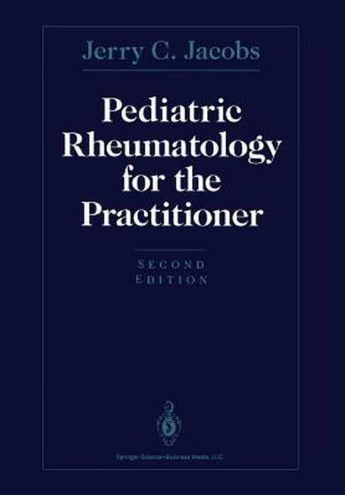 Pediatric Rheumatology for the Practitioner by Jerry C. Jacobs