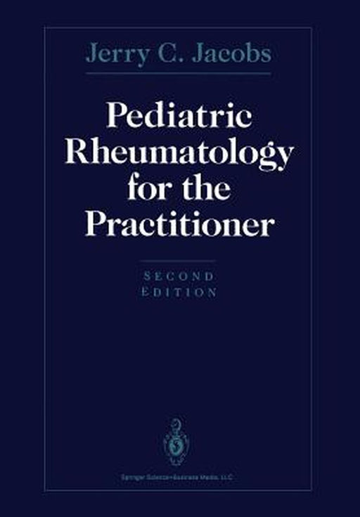Pediatric Rheumatology for the Practitioner by Jerry C. Jacobs