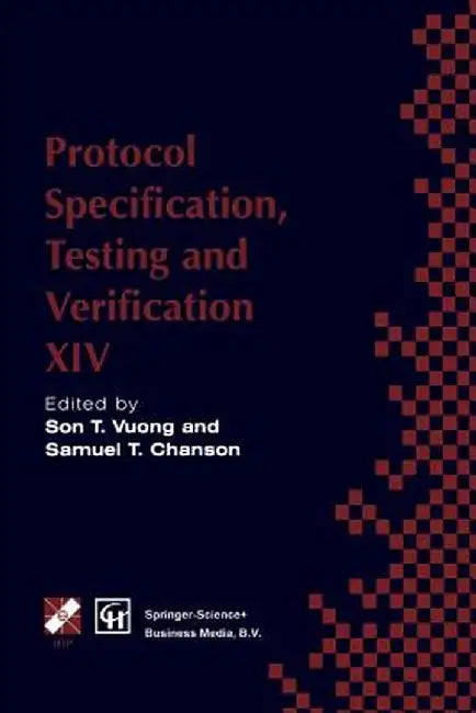 Protocol Specification, Testing and Verification XIV by S. T. Vuong