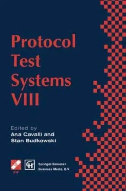 Protocol Test Systems VIII: Proceedings of the IFIP WG6.1 TC6 Eighth International Workshop on Protocol Test Systems, September 1995 by Pathfinder Rules & Lore Team