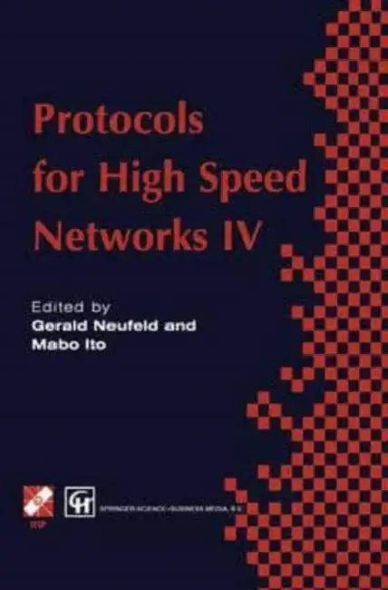 Protocols for High Speed Networks IV by Kyung-Eun Yoon