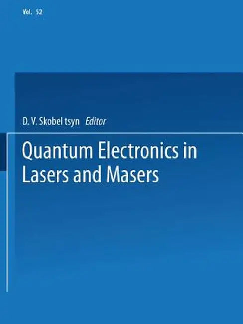 Quantum Electronics in Lasers and Masers: Part 2 by D. V. Skobel Tsyn