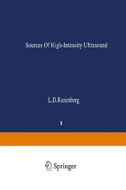 Sources of High-Intensity Ultrasound by L. D. Rozenberg