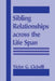 Sibling Relationships Across the Life Span by Victor Cicirelli