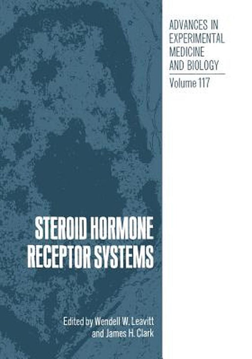 Steroid Hormone Receptor Systems by W. W. Leavitt