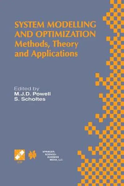 System Modelling and Optimization: Methods, Theory and Applications. 19th Ifip Tc7 Conference on System Modelling and Optimization July 12-16, 1999, C by M. J. D. Powell
