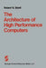 The Architecture of High Performance Computers by Ibbett