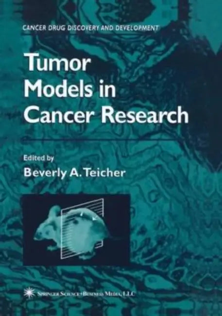 Tumor Models in Cancer Research by Rory (Promatec International) Burke