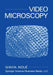 Video Microscopy by Shinya Inoue
