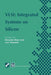 Vlsi: Integrated Systems on Silicon: Ifip Tc10 Wg10.5 International Conference on Very Large Scale Integration 26-30 August 1997, Gramado, Rs, Brazil by Ricardo A. Reis